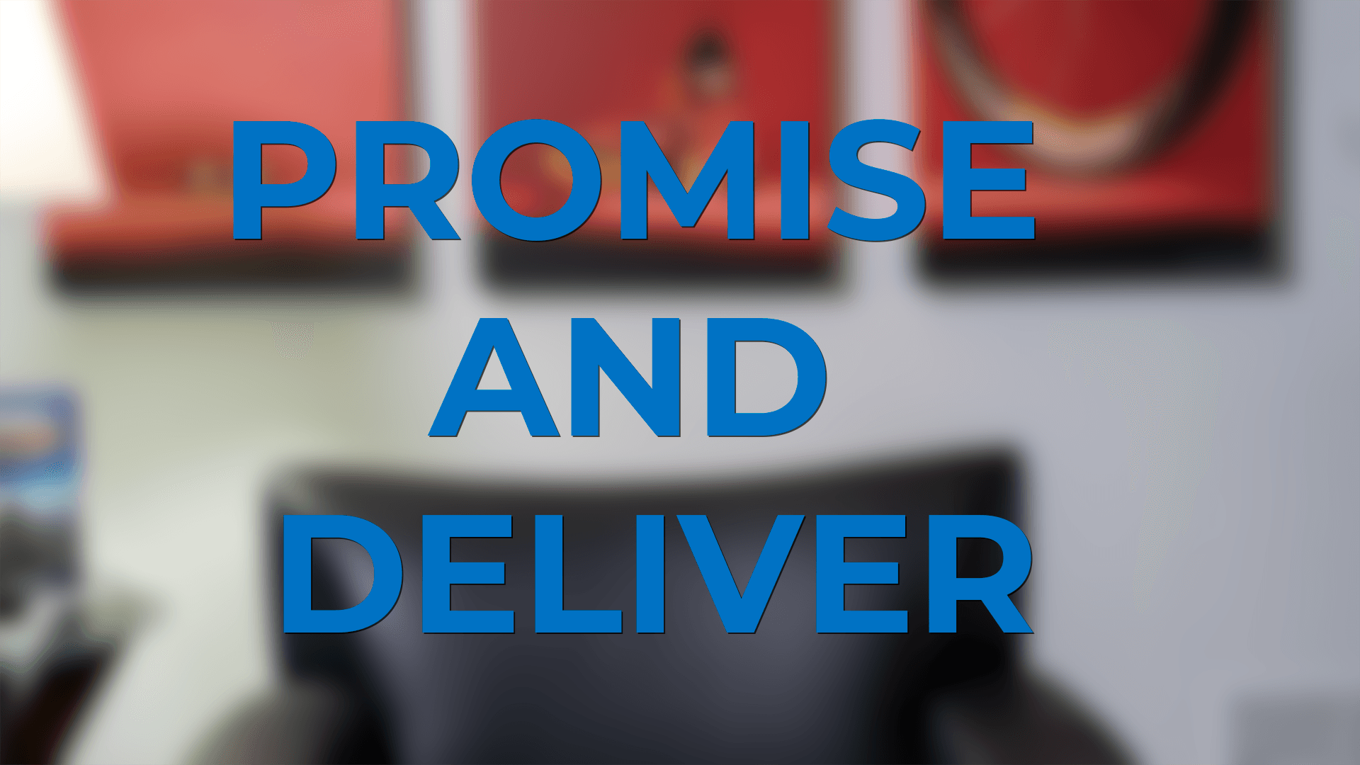 Promise and Deliver