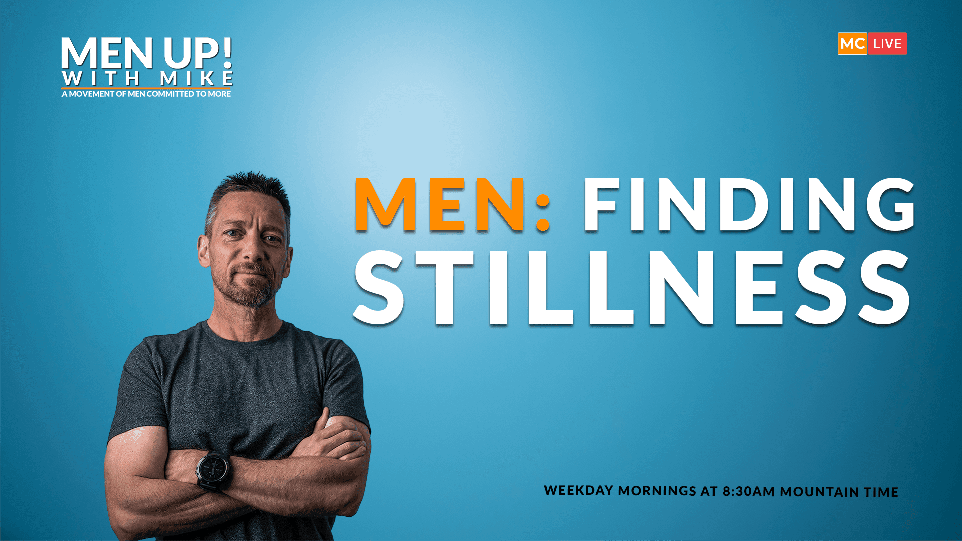 Men and Finding Stillness