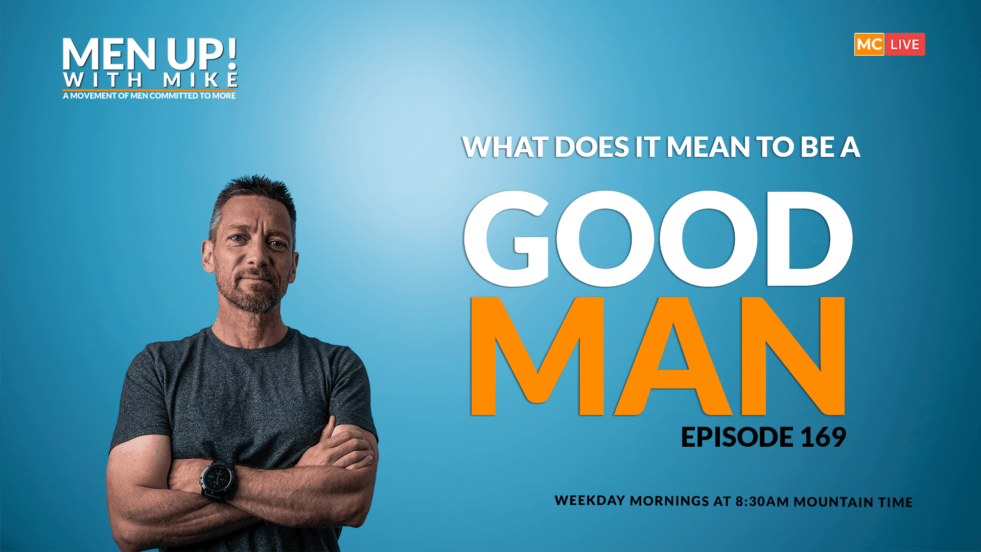 What Does It Mean To Be A Good Man?