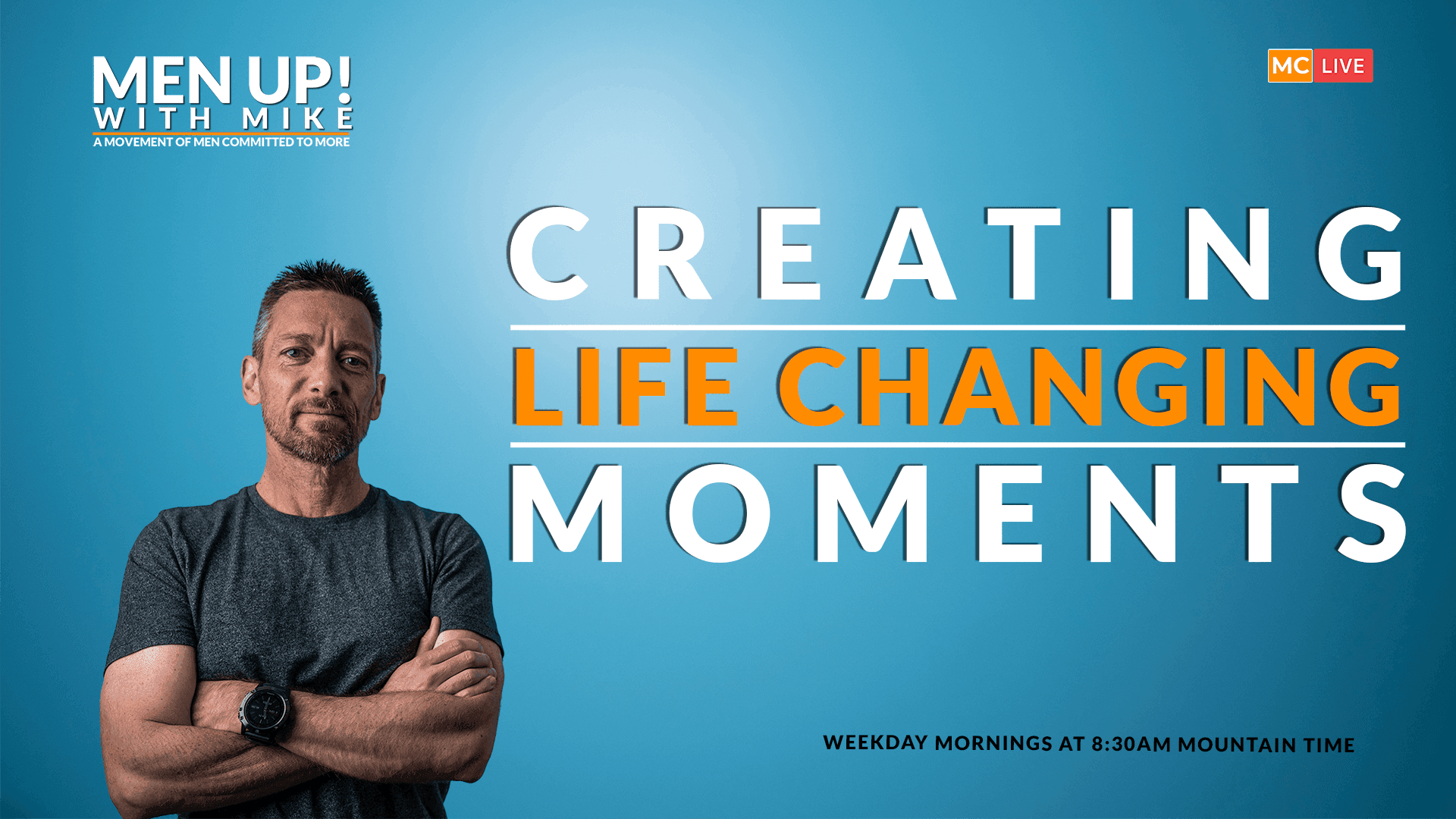Creating Life Changing Moments