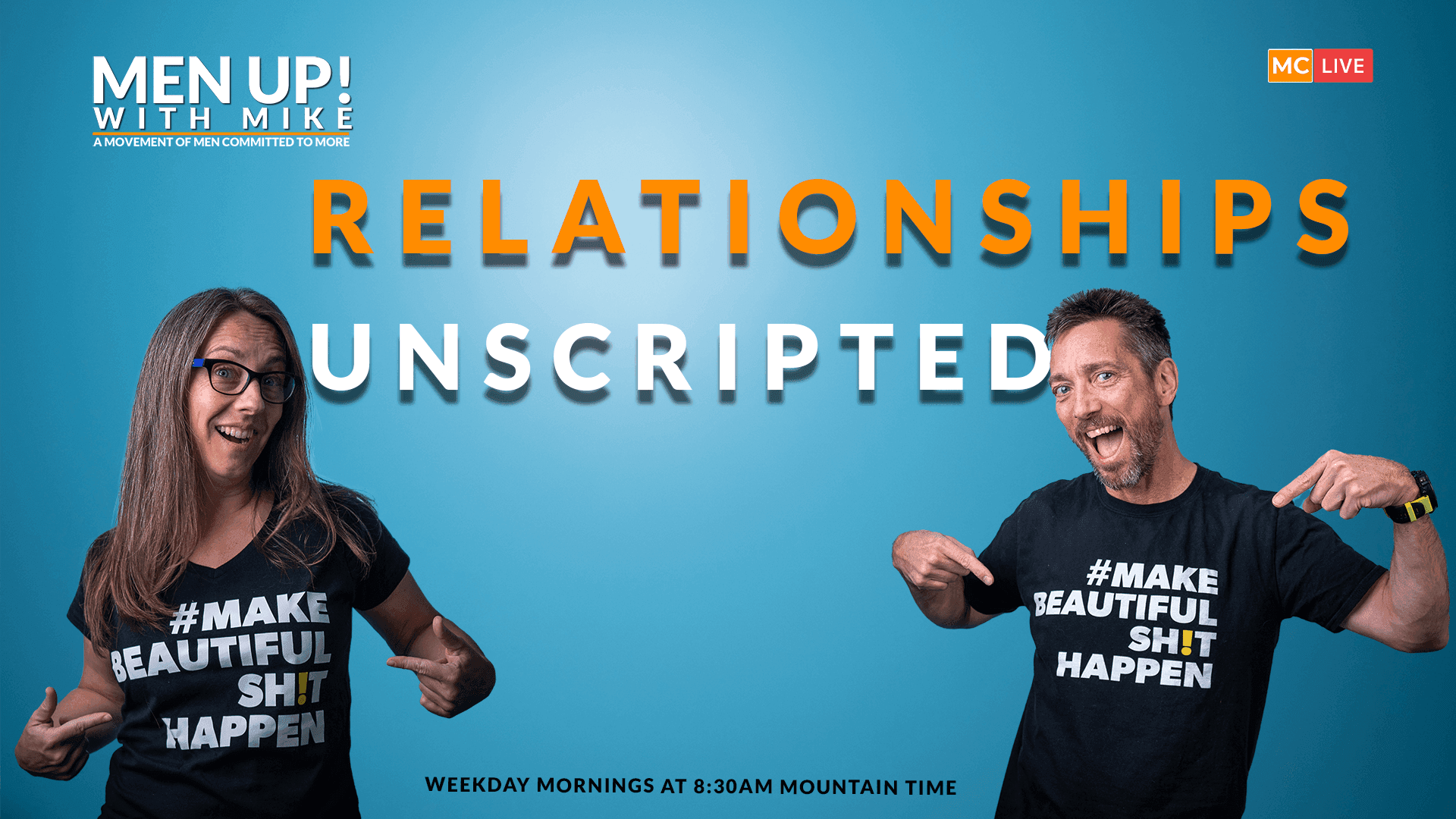 Relationships Unscripted